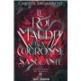 Le roi maudit et la couronne sanglante (Edition Relié)