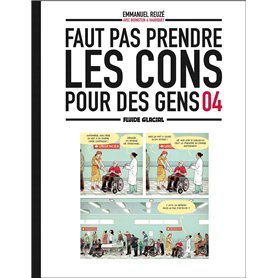 Faut pas prendre les cons pour des gens - tome 04