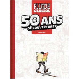 Fluide Glacial  50 ans de couvertures