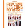 Faut pas prendre les cons pour des gens - tome 05