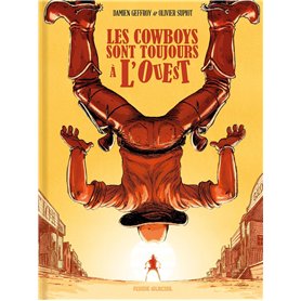 Les Cowboys sont toujours à l'Ouest - tome 02