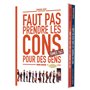 Faut pas prendre les cons pour des gens - Coffret tome 01 et 02