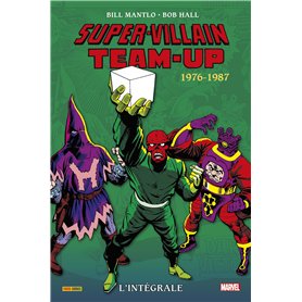 Super-Villains Team-Up : L'intégrale 1976-1987 (T02)