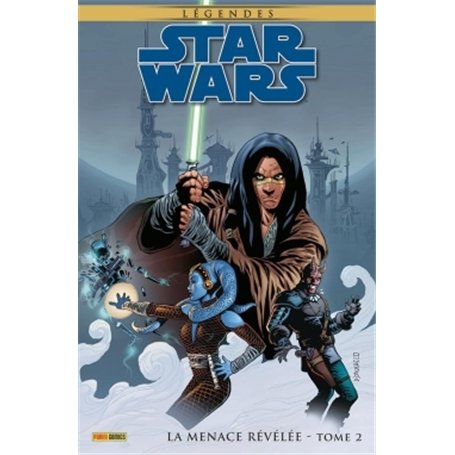 Star Wars Légendes : La Menace Révélée T02