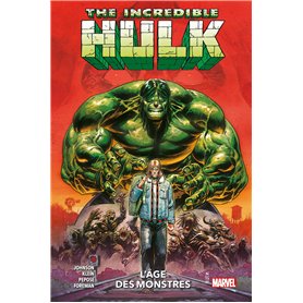 The Incredible Hulk T01 : L'âge des monstres
