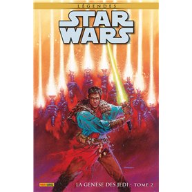 Star Wars Légendes : La Génèse des Jedi T02