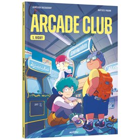 Arcade club - Tome 01