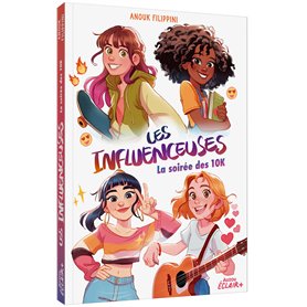 Les influenceuses - Tome 01 La soirée des 10K