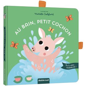 Au bain, petit cochon Au bain