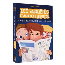 Enquêtes Anatole Bristol - Tome 12 NED - Y a-t-il un journaliste dans la classe ?