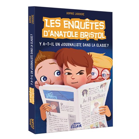 Enquêtes Anatole Bristol - Tome 12 NED - Y a-t-il un journaliste dans la classe ?