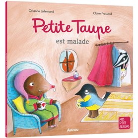 Petite taupe est malade