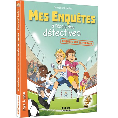 Mes enquêtes à l'école des détectives - Tome 06 Enquête sur le terrain