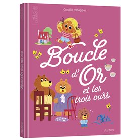 LES P'TITS CLASSIQUES A ECOUTER - BOUCLE D'OR ET LES TROIS OURS