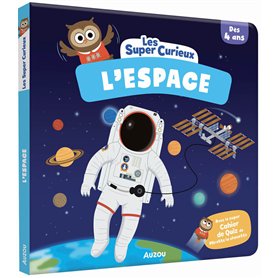 LES SUPER CURIEUX - L'ESPACE LES SUPER CURIEUX - L'ESPACE