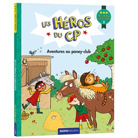 LES HEROS DU CP - AVENTURES AU PONEY CLUB NIV 3