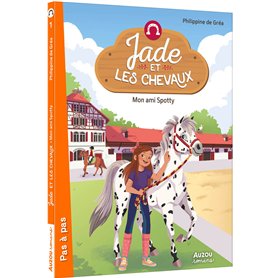 Jade et les chevaux - Tome 01 Mon ami Spotty