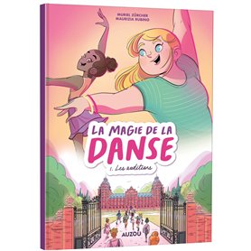 La magie de la danse - Tome 1 Les auditions