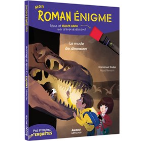 MON ROMAN ENIGME - MES PREMIERES ENQUETES - LE MUSEE DES DINOSAURES