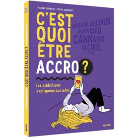 C'est quoi Etre accro ?