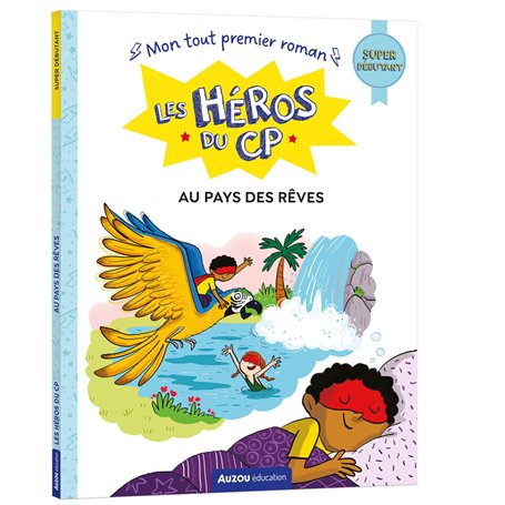 LES HEROS DU CP - SUPER DEBUTANT - AU PAYS DES REVES