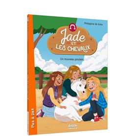 JADE ET LES CHEVAUX - Tome 03 UN NOUVEAU POULAIN