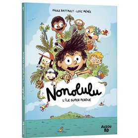 Nonolulu - Tome 01 L'île super perdue