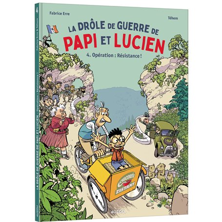La drôle de guerre de Papi et Lucien - Tome 4 Opération : Résistance !