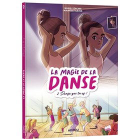 La magie de la danse - Tome 2 Danse qui tu es !