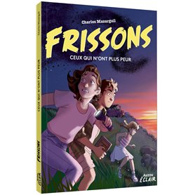 FRISSONS - Ceux qui n'ont plus peur