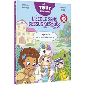 J'ai tout dévoré - Mystère et bouts de robot !