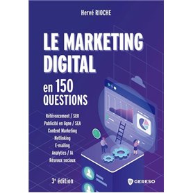 Le marketing digital en 150 questions