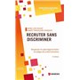 Recruter sans discriminer