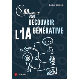 60 minutes pour découvrir l'IA générative