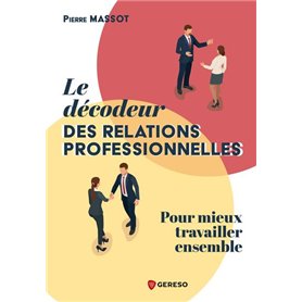 Le décodeur des relations professionnelles