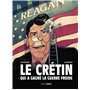 Le Crétin qui a gagné la guerre froide - histoire complète