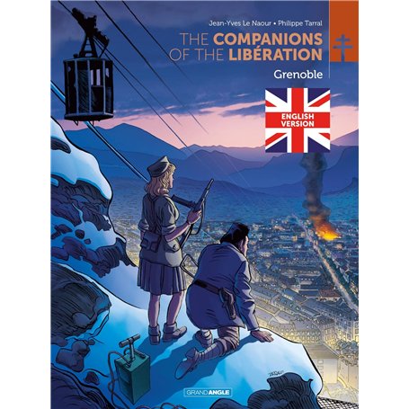 Les Compagnons de la Libération - Grenoble - version anglaise