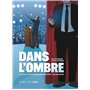 Dans l'ombre - histoire complète - nouvelle édition