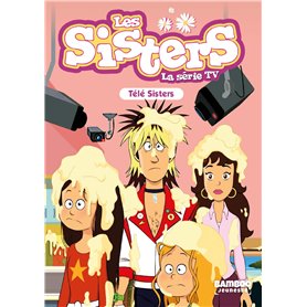 Les Sisters - La Série TV - Poche - tome 81