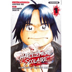 Harcèlement scolaire - La méthode du Détective Imamura - tome 1