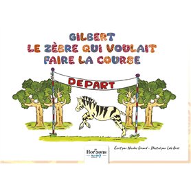 Gilbert le zèbre qui voulait faire la course