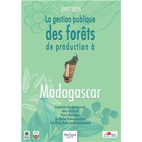 La gestion publique des forêts de production à Madagascar - 1997-2024