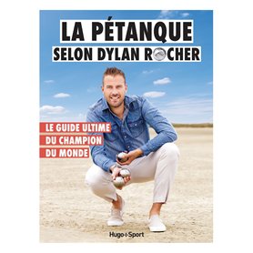 La Pétanque selon Dylan Rocher