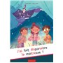 J'ai fait disparaître la maitresse !