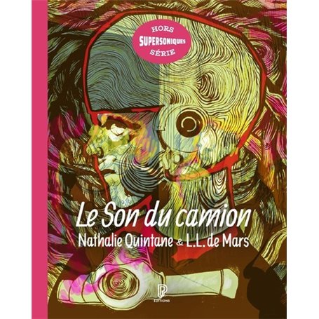 Le Son du camion - Un parcours subjectif dans le rock