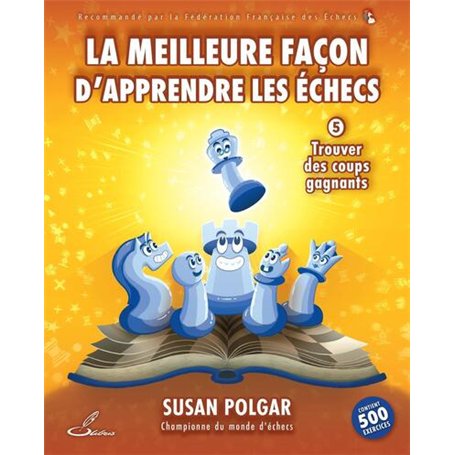 La meilleure façon d'apprendre les échecs