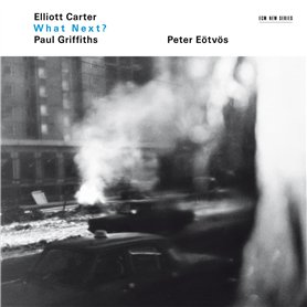 Elliott Carter - What Next ? / Asko Concerto