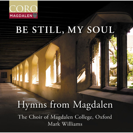 Be Still My Soul/Hymns from Magdalen