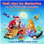 Noël chez les Marmottes et Au Pays des Jouets