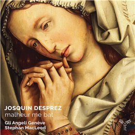 Josquin Desprez: Malheur Me Bat